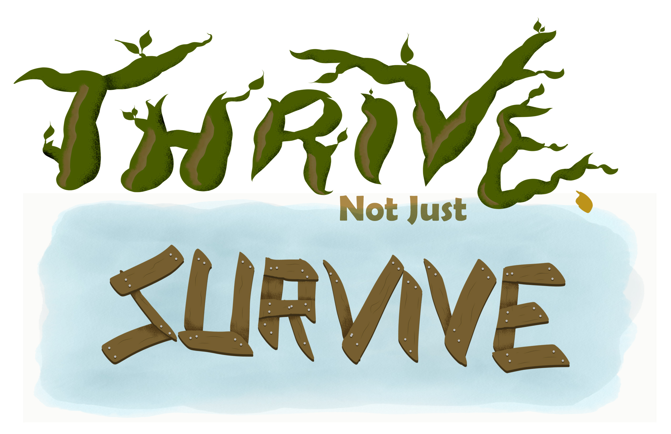 thrive not just survive